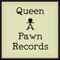 Queen A Pawn Records's Avatar